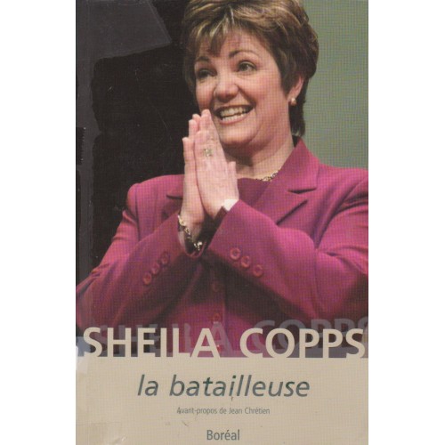 Sheila Copps la batailleuse  Bruno Delisle